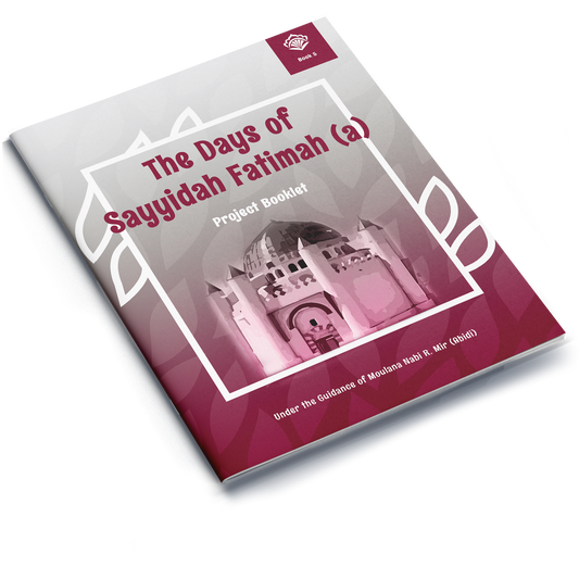The Days of Sayyidah Fatimah Project Booklet 5